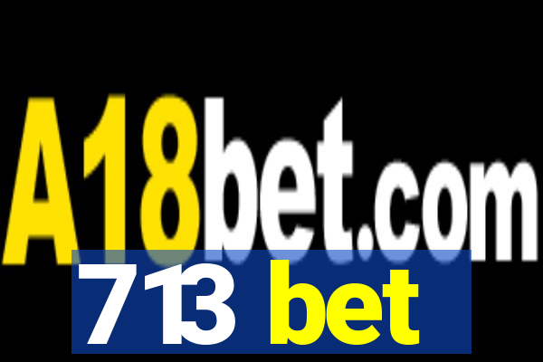 713 bet